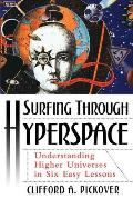 Surfing Through Hyperspace Understanding Higher Universes in Six Easy Lessons