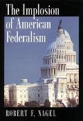 Implosion Of American Federalism