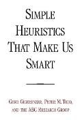 Simple Heuristics that Make Us Smart