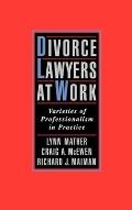 Divorce Lawyers at Work: Varieties of Professionalism in Practice