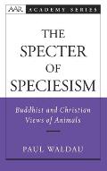 The Specter of Speciesism