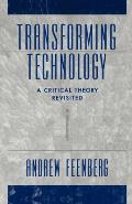 Transforming Technology A Critical Theory Revisited