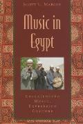 Music in Egypt: Experiencing Music, Expressing Culture [With CD]