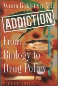 Addiction: From Biology to Drug Policy, 2nd Edition