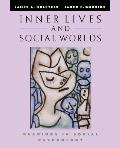 Inner Lives and Social Worlds: Readings in Social Psychology