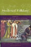 Medieval Folklore A Guide to Myths Legends Tales Beliefs & Customs