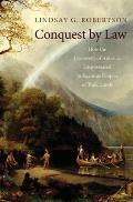 Conquest By Law How The Discovery Of A