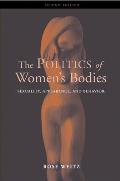 Politics of Womens Bodies Sexuality Appearance & Behavior