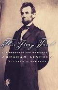 This Fiery Trial: The Speeches and Writings of Abraham Lincoln