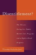 Disentitlement?: The Threats Facing Our Public Health Care Programs and a Right-Based Response