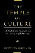 Temple of Culture Assimilation & Anti Semitism in Literary Anglo America