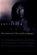 Vanishing Voices The Extinction of the Worlds Languages