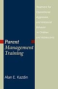Parent Management Training Treatment for Oppositional Aggressive & Antisocial Behavior in Children & Adolescents
