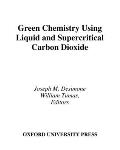 Green Chemistry||||Green Chemistry Using Liquid and Supercritical Carbon Dioxide