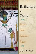 Reflections of Osiris: Lives from Ancient Egypt