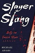 Slayer Slang A Buffy The Vampire Slayer