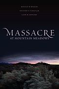 Massacre at Mountain Meadows: An American Tragedy
