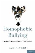 Homophobic Bullying: Research and Theoretical Perspectives