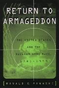 Return to Armageddon: The United States and the Nuclear Arms Race, 1981-1999