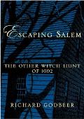 Escaping Salem The Other Witch Hunt Of 1