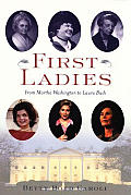 First Ladies From Martha Washington to Laura Bush