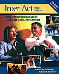 Inter-Act Tenth Edition Interpersonal Communication, Concepts, Skills, and Contexts