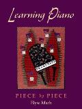 Learning Piano: Piece by Pieceincludes 2 CDs [With 2 CDROMs]
