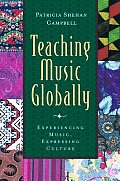 Teaching Music Globally Experiencing Music Expressing Culture