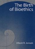 The Birth of Bioethics
