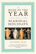Book of the Year A Brief History of Our Seasonal Holidays