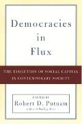 Democracies in Flux The Evolution of Social Capital in Contemporary Society