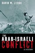 Arab Israeli Conflict A History