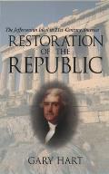 Restoration of the Republic The Jeffersonian Ideal in 21st Century America