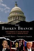 Broken Branch How Congress Is Failing America & How to Get It Back on Track