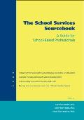 School Services Sourcebook A Guide for School Based Professionals