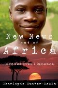 New News Out Of Africa Uncovering Africas Renaissance