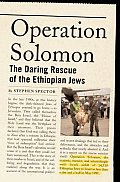 Operation Solomon The Daring Rescue of the Ethiopian Jews