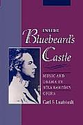 Inside Bluebeard's Castle: Music and Drama in B?la Bart?k's Opera