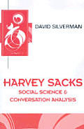 Harvey Sacks: Social Science and Conversation Analysis