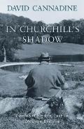 In Churchills Shadow Confronting the Past in Modern Britain