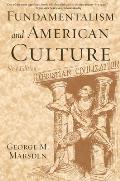 Fundamentalism & American Culture 2nd Edition