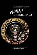 Faith and the Presidency from George Washington to George W. Bush