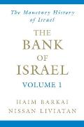 The Bank of Israel: Volume 1: A Monetary History