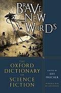 Brave New Words The Oxford Dictionary of Science Fiction