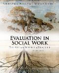 Evaluation in Social Work The Art & Science of Practice