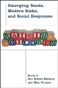 Raising Children: Emerging Needs, Modern Risks, and Social Responses