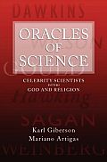 Oracles of Science: Celebrity Scientists Versus God and Religion