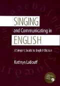 Singing & Communicating in English A Singers Guide to English Diction