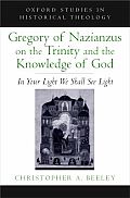 Gregory of Nazianzus on the Trinity and the Knowledge of God