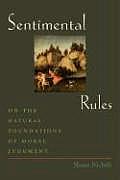 Sentimental Rules: On the Natural Foundations of Moral Judgment